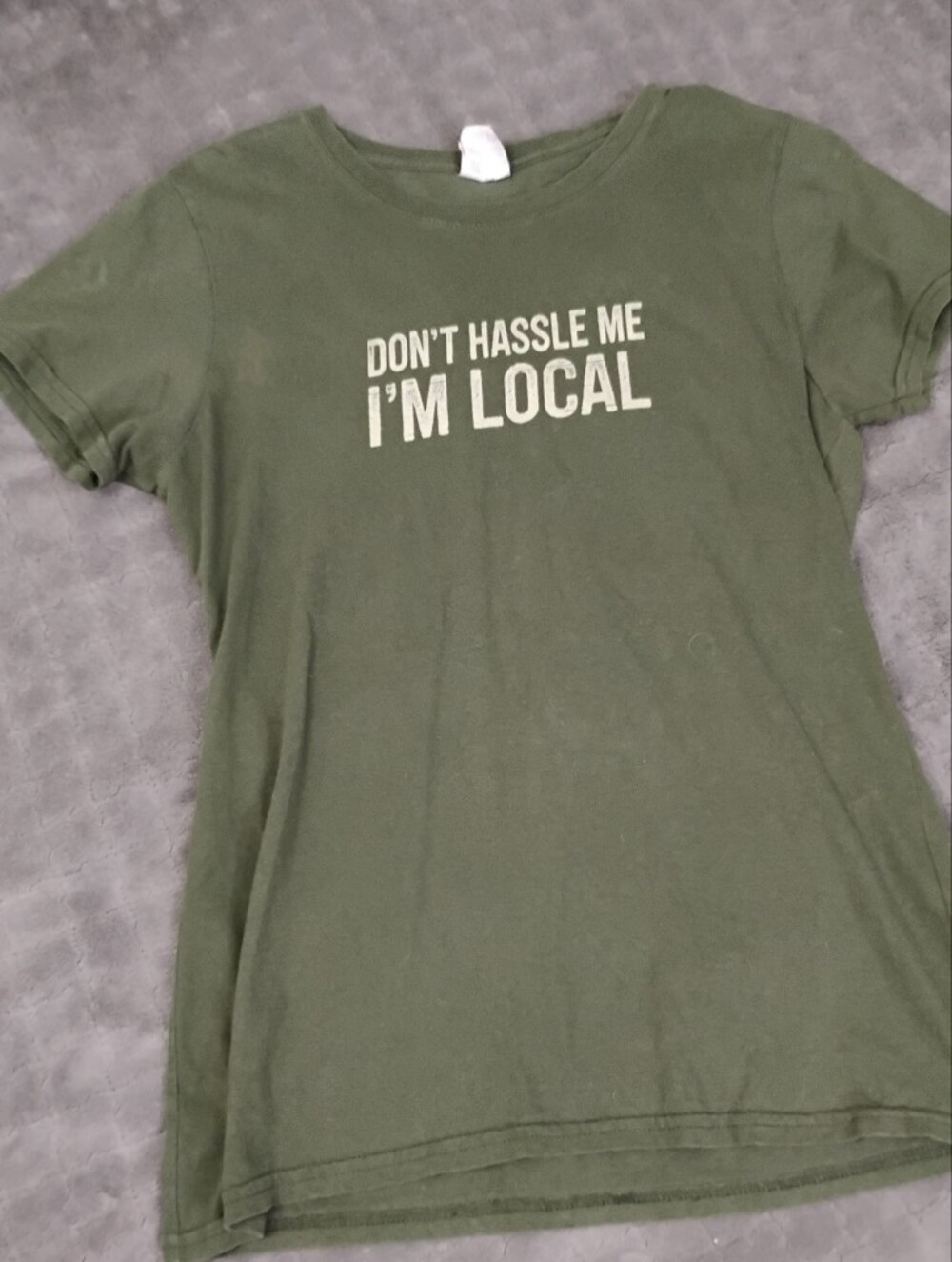 Olive Graphic Tee "Don't Hassle Me I'm Local"